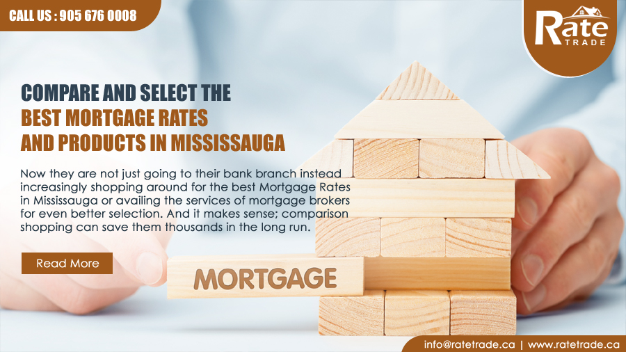 Compare And Select The Best Mortgage Rates & Products in Mississauga