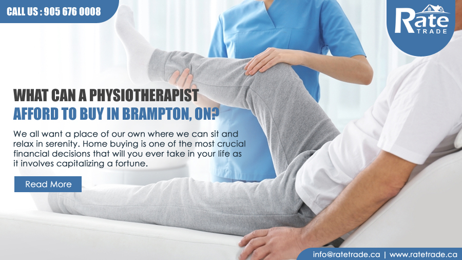 What Can a Physiotherapist Afford to Buy in Brampton, ON?