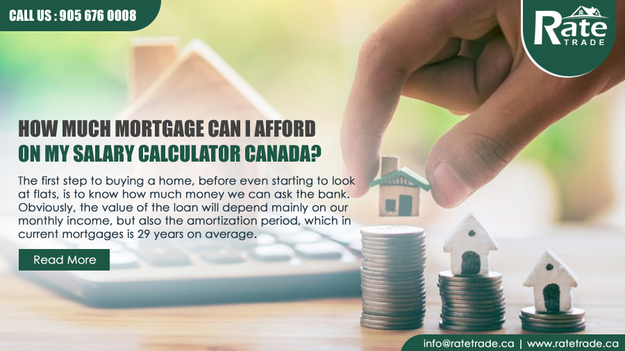 How much mortgage can I afford on my salary calculator Canada? – RateTrade.ca