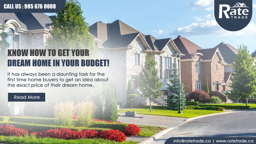 Know how to get your dream home in your budget!