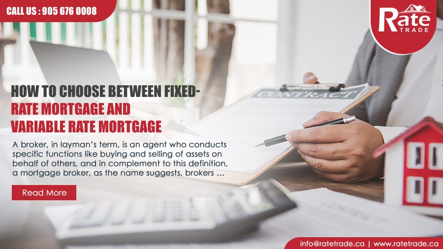 How to Choose between Fixed-rate mortgage and Variable-rate Mortgage – RateTrade.ca