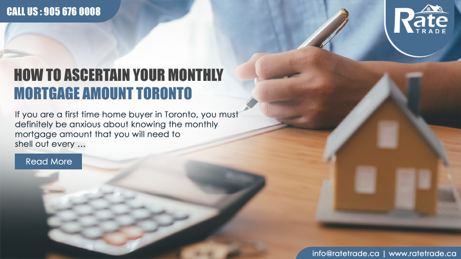 How to ascertain your monthly mortgage amount-Toronto