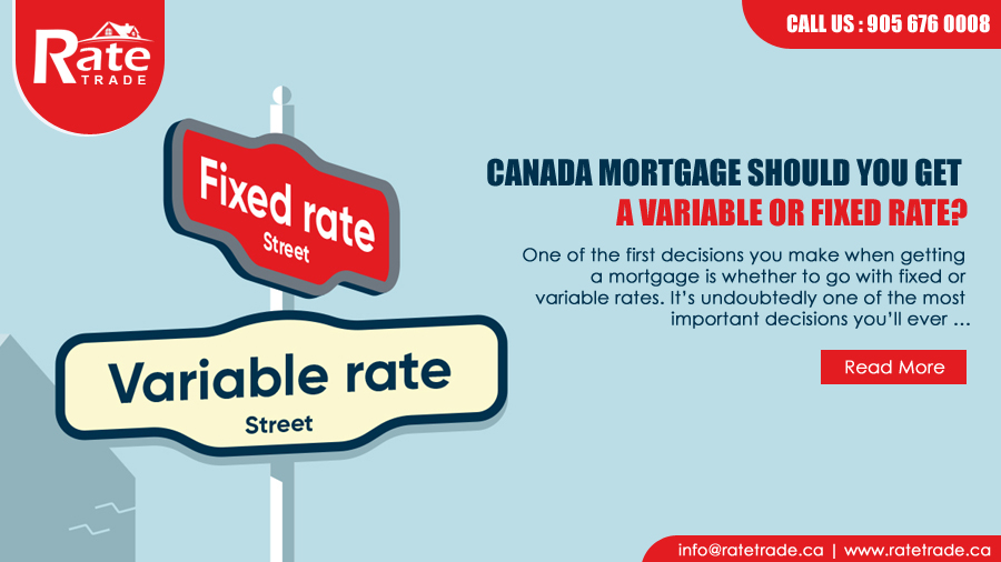 Canada Mortgage should you get a Variable or Fixed Rate? – RaterTrade.ca