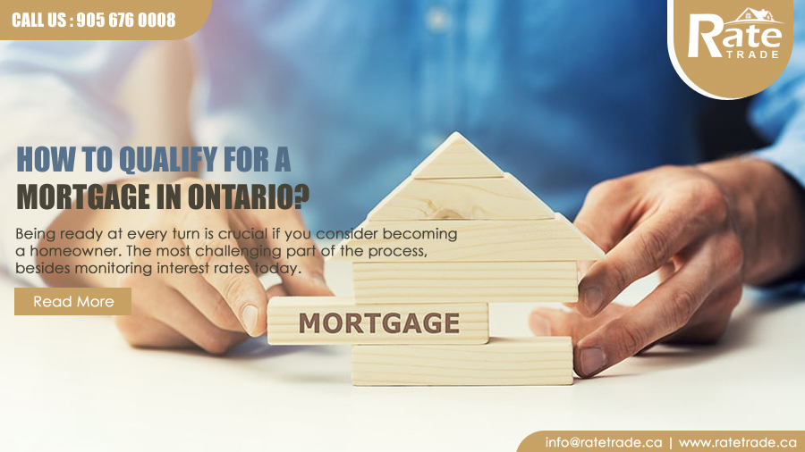 How to qualify for a mortgage in Ontario?