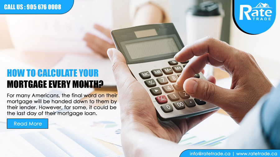 How to Calculate Your Mortgage Every Month?